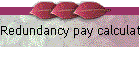 Redundancy pay calculator